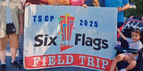 TSCP Six Flags Over Texas Special Needs Trip