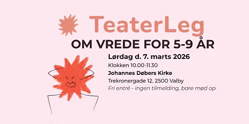 Gratis TeaterLeg om vrede for b\u00f8rn 5-9 \u00e5r