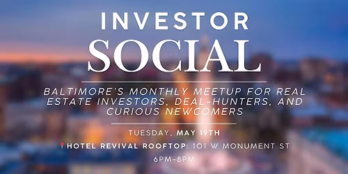 Investor Social | Real Estate  Investing Networking Event | Baltimore, MD