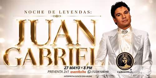 JUAN GABRIEL | Noche de Leyendas
