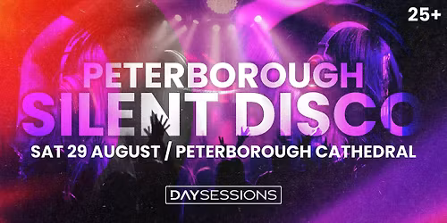 DAY SESSIONS presents SILENT DISCO BANK HOLIDAY SPECIAL - PETERBOROUGH - 2026