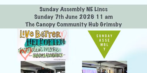 Sunday Assembly NE Lincs at The Canopy Community Hub
