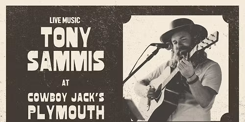 Tony Sammis | LIVE at Cowboy Jack\u2019s Plymouth