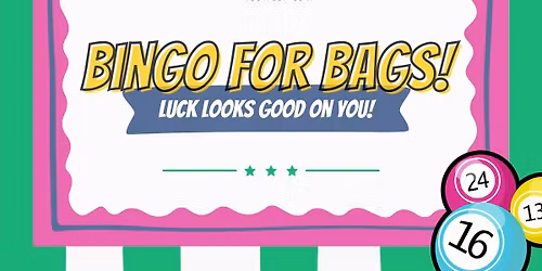 Bingo for Bags 2025- Luck Looks Good on You!