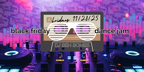 Black Friday Dance Jam with DJ Ben Bombs