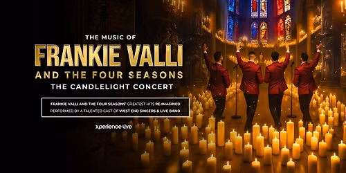The Music of Frankie Valli & The Four Seasons - Candlelight Concert - St Botolph\u2019s Church