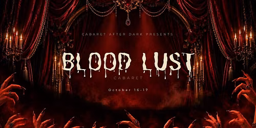 Cabaret After Dark presents: Blood Lust Cabaret