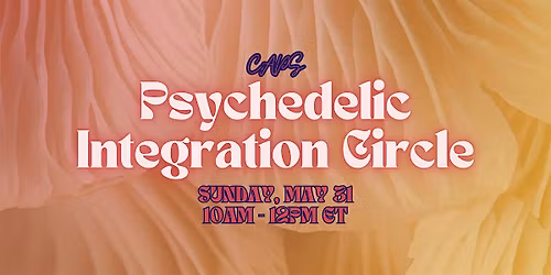 CAPS Psychedelic Integration Circle