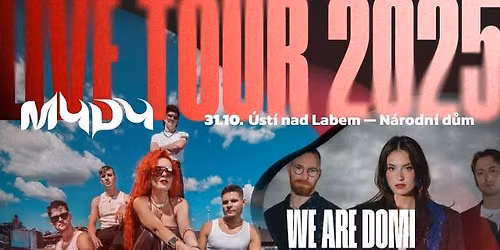 MYDY & We Are Domi \/\/ N\u00e1rodn\u00ed d\u016fm \/\/ \u00dast\u00ed nad Labem 