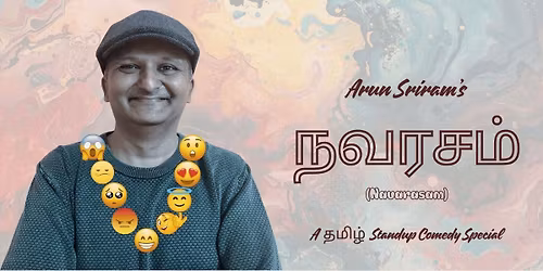 Navarasam, A Tamil Standup Special by Arun Sriram