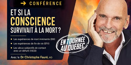(\u00c0 Sherbrooke) \u2714\ufe0f ET SI LA CONSCIENCE SURVIVAIT \u00c0 LA MORT ?