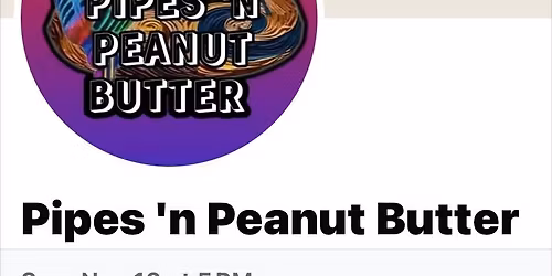 Pipes & Peanut Butter