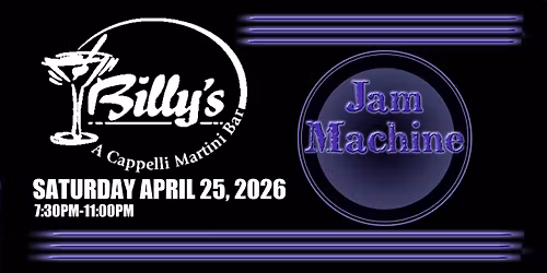The Jam Machine Play Billy's - A Cappelli Martini Bar