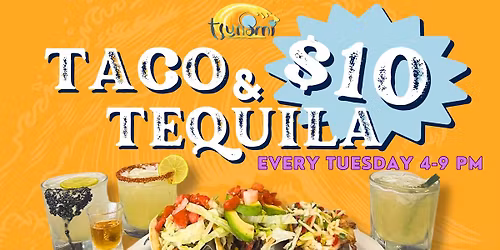 $10 Taco & Tequila Tuesdays