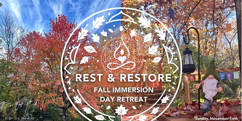 "Rest & Restore" Fall Immersion Day Retreat at SoderWorld