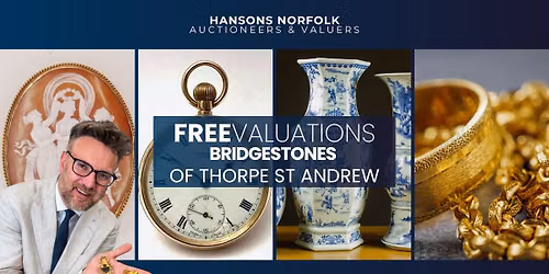 NORWICH Free Valuation Day | Gold, Silver, Jewellery & Antiques | Bridgestones of Thorpe St Andrew