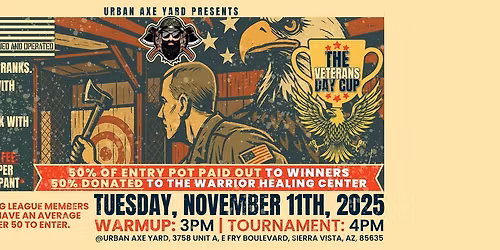 Veterans Day Cup 2025 | Throw with Pride. Win with Purpose. at Urban Axe Yard, Sierra Vista, AZ