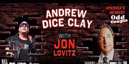 Andrew Dice Clay with Special Guest Jon Lovitz