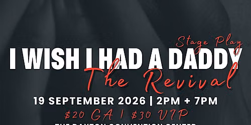I Wish I Had A Daddy - The Revival (STAGE PLAY)