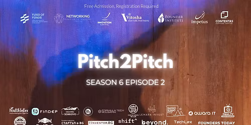 Pitch2Pitch Season 6 Episode 2: The Bulgarian Startup PItching Competition