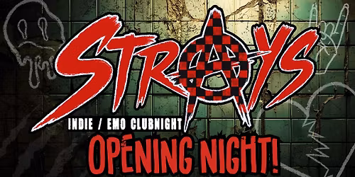 Strays - OPENING NIGHT!