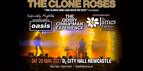 The Clone Roses +Definitely Mightbe (Oasis Trib) +The James Experience