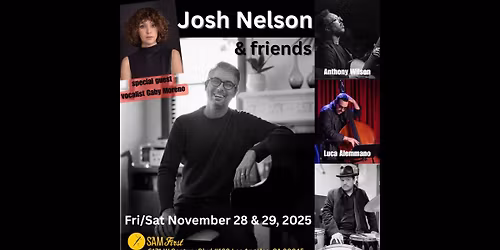 Josh Nelson & Friends w\/Gaby Moreno, Anthony Wilson, Luca Alemanno & Jay Bellerose at Sam First -SAT