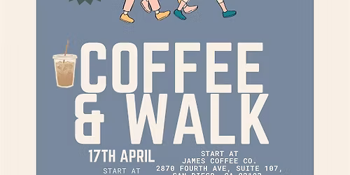 San Diego, CA Meet Up Balboa Park Walk & Coffee