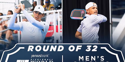 Pickleball World Championships: Round of 32 - Wednesday