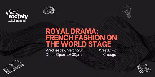 After5Society - Royal Drama: French Fashion on the World Stage