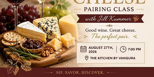Wine & Cheese Pairing with Wine Educator Jill Kummer