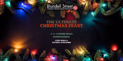 The Christmas Feast @ Blundells Supper Club, Liverpool