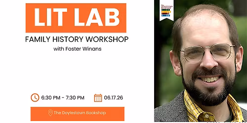 Family History Workshop: Why It Matters. How to Begin.