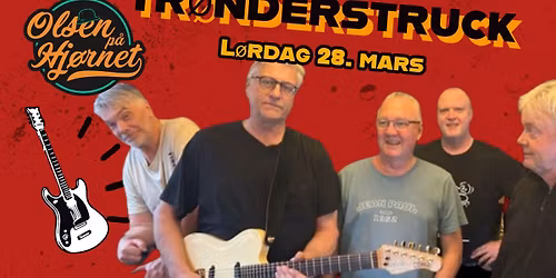 Tr\u00f8nderstruck \/\/ Olsen p\u00e5 Hj\u00f8rnet