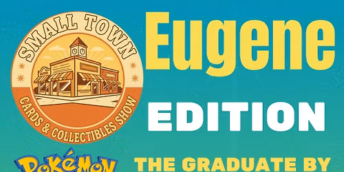 Small Town Cards & Collectibles Show Eugene Edition