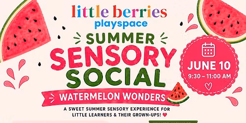 \ud83c\udf49 Little Berries Summer Sensory Social: Watermelon Wonders \ud83c\udf49