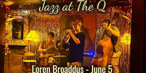 JAZZ AT THE Q - Lauren Broaddus June 5