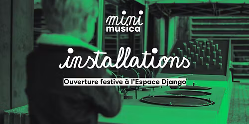 Ouverture festive \u00e0 l\u2019Espace Django \u2022 Festival Mini Musica \u2022 Tous \u00e2ges