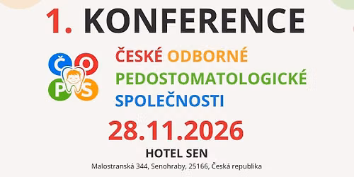 1. KONFERENCE \u010cesk\u00e9 odborn\u00e9 pedostomatologick\u00e9 spole\u010dnosti