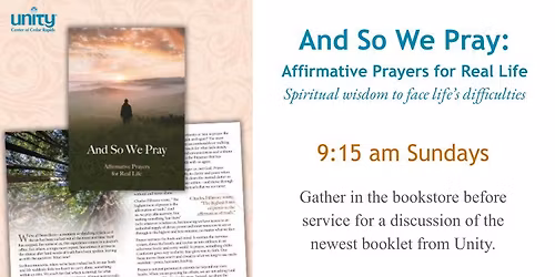 And So We Pray: Affirmative Prayers for Real Life
