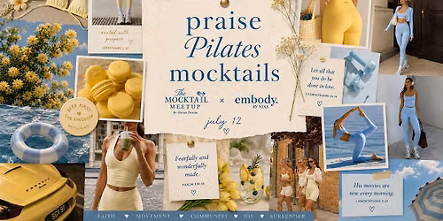 Praise, Pilates & Mocktails!