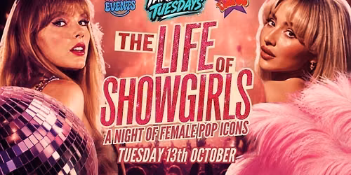 THE LIFE OF SHOWGIRLS - TAKEOVER TUESDAYS