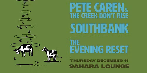Peter Caren & the Creek Don't Rise\/Southbank\/The Evening Reset