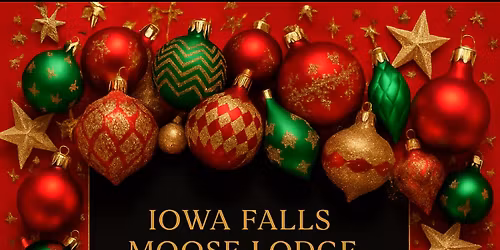 Iowa Falls Moose Lodge Christmas Party! 