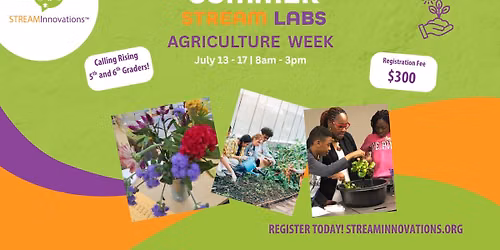 Summer STREAM Labs: Agriculture Week