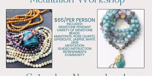 Mala Making & Meditation Workshop