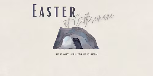 Easter Services at Gethsemane