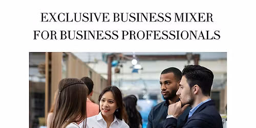Exclusive Business Mixer For Business Professionals