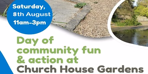 Day of Community Fun & Action at Church House Gardens