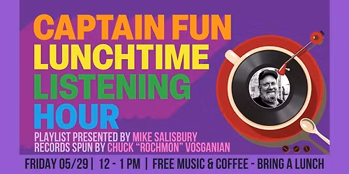 Captain Fun Lunchtime Listening Hour